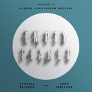 Empty Planet: The Shock of Global Population Decline by Darrell Bricker
