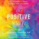 The Positive Shift by Catherine A. Sanderson