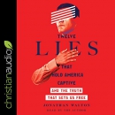 Twelve Lies That Hold America Captive by Jonathan Walton