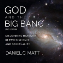 God and the Big Bang by Daniel C. Matt