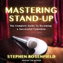 Mastering Stand-Up by Stephen Rosenfield