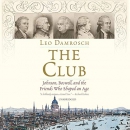 The Club: Johnson, Boswell, and the Friends Who Shaped an Age by Leo Damrosch