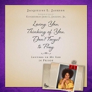 Loving You, Thinking of You, Don't Forget to Pray by Jacqueline L. Jackson