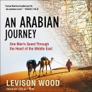 An Arabian Journey by Levison Wood