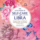 The Little Book of Self-Care for Libra by Constance Stellas
