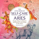 The Little Book of Self-Care for Aries by Constance Stellas