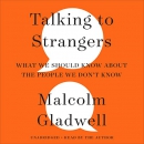 Talking to Strangers by Malcolm Gladwell