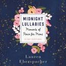 Midnight Lullabies: Moments of Peace for Moms by Lauren Eberspacher
