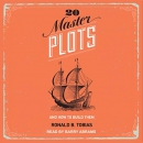 20 Master Plots: And How to Build Them by Ronald B. Tobias