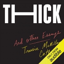 Thick: And Other Essays by Tressie McMillan Cottom