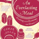An Everlasting Meal: Cooking with Economy and Grace by Tamar Adler