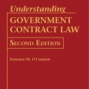 Understanding Government Contract Law by Terrence M. O'Connor