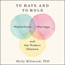 To Have and to Hold by Molly Millwood