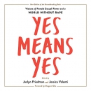Yes Means Yes! by Jaclyn Friedman