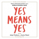 Yes Means Yes! by Jaclyn Friedman