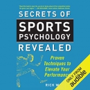 Secrets of Sports Psychology Revealed by Rick Wolff