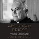 American Priest by Wilson D. Miscamble