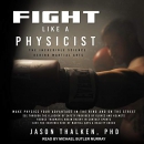 Fight Like a Physicist by Jason Thalken