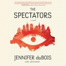The Spectators by Jennifer DuBois