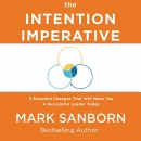 The Intention Imperative by Mark Sanborn