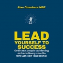 Lead Yourself to Success by Alan Chambers