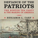 Defiance of the Patriots by Benjamin L. Carp
