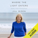 Where the Light Enters by Jill Biden