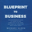 Blueprint to Business by Michael Alden