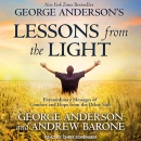 George Anderson's Lessons from the Light by George Anderson