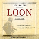 Loon: A Marine Story by Jack McLean