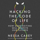 Hacking the Code of Life by Nessa Carey