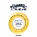 Creating Competitive Advantage by Kevin Uphill
