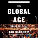 The Global Age: Europe 1950-2017 by Ian Kershaw