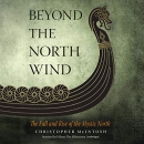 Beyond the North Wind by Christopher McIntosh