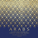 Arabs: A 3,000-Year History of Peoples, Tribes, and Empires by Tim Mackintosh-Smith