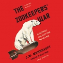 The Zookeepers' War by J.W. Mohnhaupt