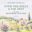 Over the Hills and Far Away by Matthew Dennison