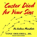 Custer Died for Your Sins by Vine Deloria, Jr.