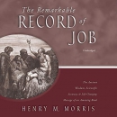 The Remarkable Record of Job by Henry M. Morris