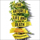The Nature of Life and Death by Patricia Wiltshire