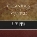 Gleanings in Genesis by Arthur W. Pink