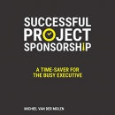 Successful Project Sponsorship by Michiel van der Molen