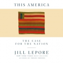 This America: The Case for the Nation by Jill Lepore