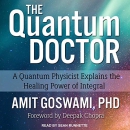 The Quantum Doctor by Amit Goswami