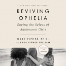 Reviving Ophelia by Mary Pipher