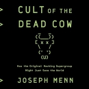 Cult of the Dead Cow by Joseph Menn
