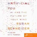 Artificial You: AI and the Future of Your Mind by Susan Schneider