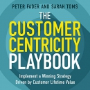 The Customer Centricity Playbook by Peter Fader