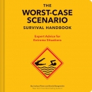 The Worst-Case Scenario Survival Handbook by Joshua Piven
