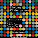 Lifelong Kindergarten by Mitchel Resnick
